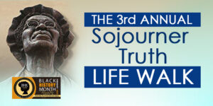 3rd Annual Sojourner Truth Life Walk